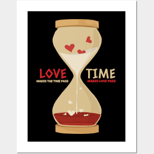 Love makes the time pass Posters and Art